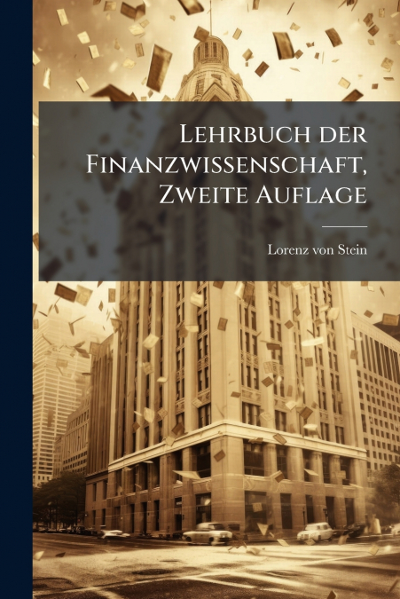 Lehrbuch der Finanzwissenschaft, Zweite Auflage