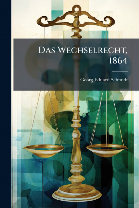 Das Wechselrecht, 1864