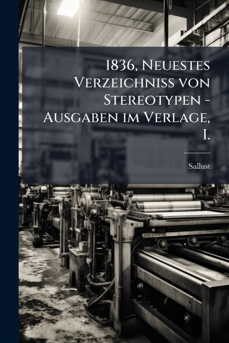 1836, Neuestes Verzeichniß von Stereotypen -Ausgaben im Verlage, I.