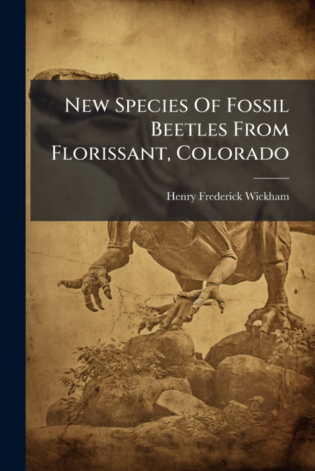 New Species Of Fossil Beetles From Florissant, Colorado