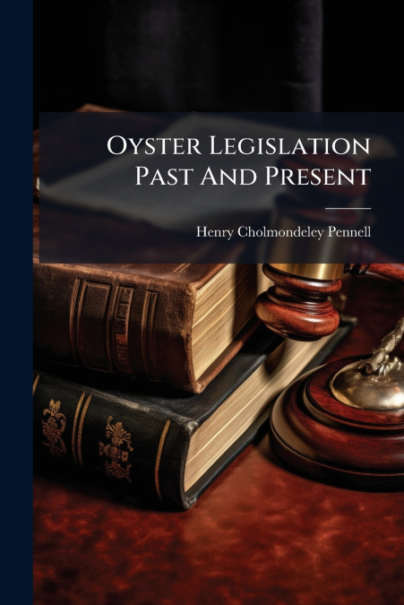 Oyster Legislation Past And Present