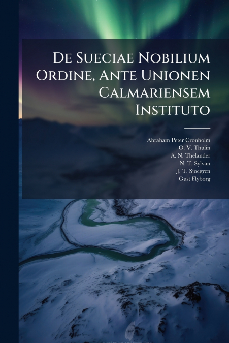 De Sueciae Nobilium Ordine, Ante Unionen Calmariensem Instituto