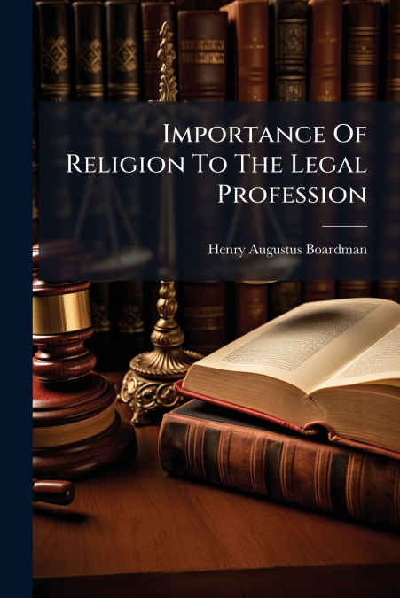 Importance Of Religion To The Legal Profession