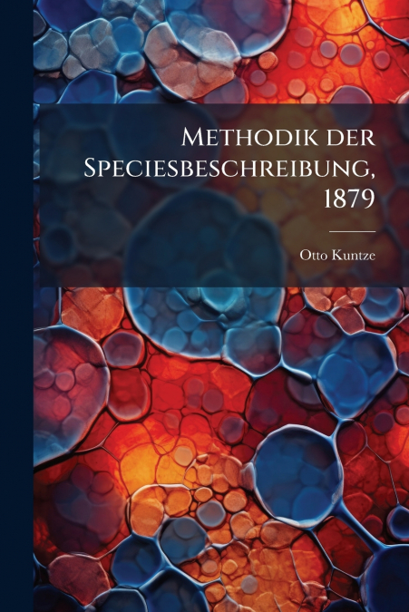 Methodik der Speciesbeschreibung, 1879