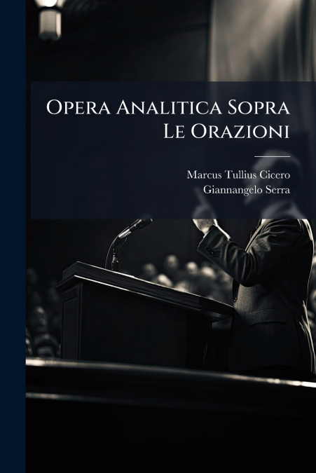 Opera Analitica Sopra Le Orazioni