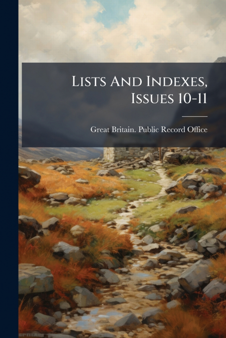 Lists And Indexes, Issues 10-11