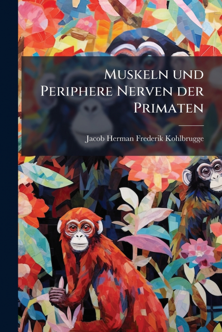 Muskeln und Periphere Nerven der Primaten