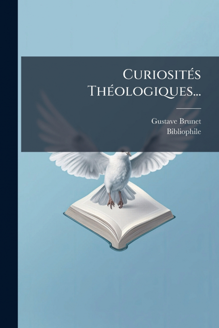 Curiosités Théologiques...