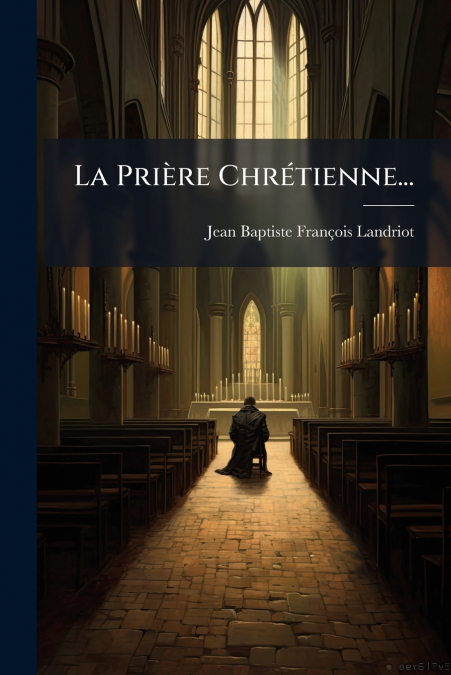 La Prière Chrétienne...