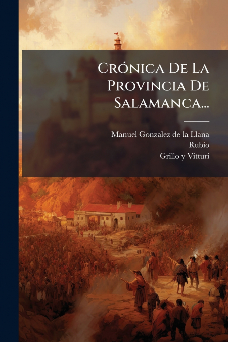 Crónica De La Provincia De Salamanca...