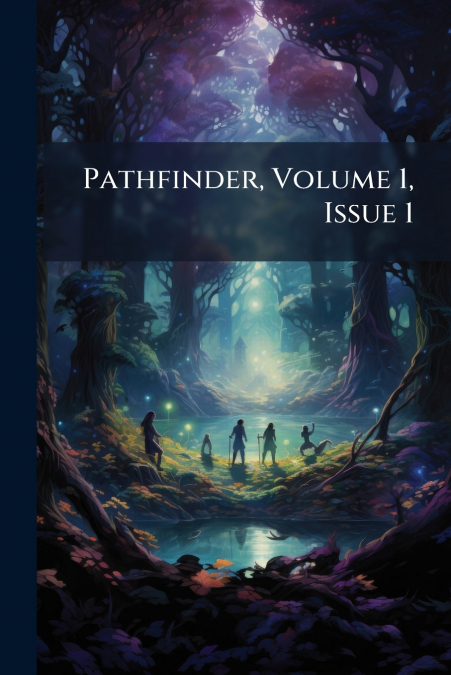 Pathfinder, Volume 1, Issue 1