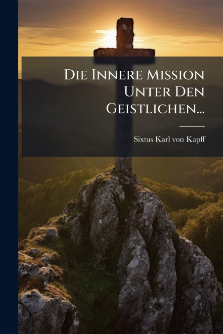 Die Innere Mission Unter Den Geistlichen...