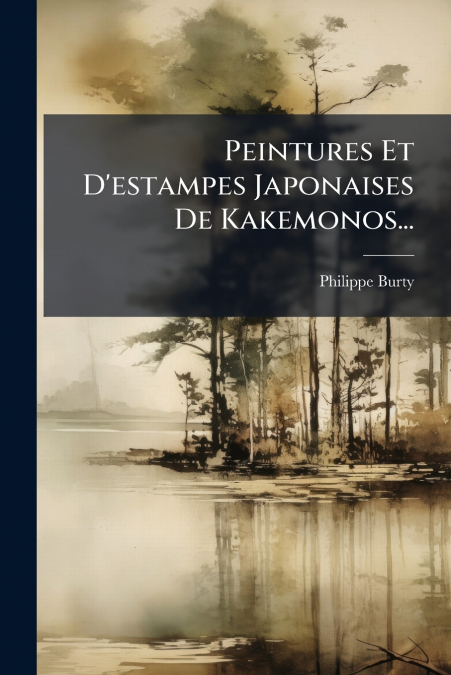 Peintures Et D’estampes Japonaises De Kakemonos...