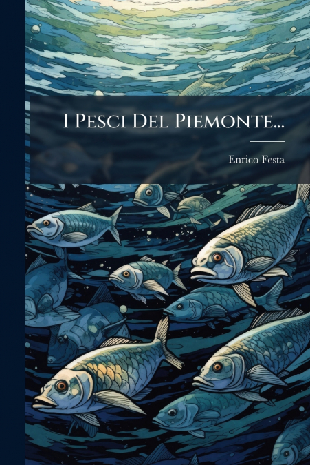 I Pesci Del Piemonte...
