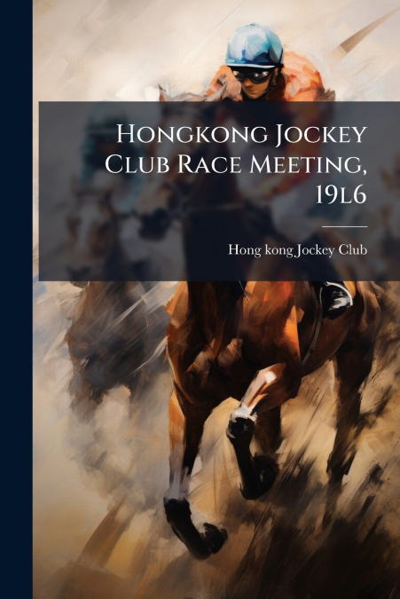 Hongkong Jockey Club Race Meeting, 19l6
