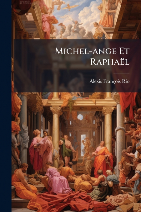 Michel-ange Et Raphaël