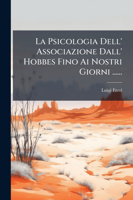 La Psicologia Dell’ Associazione Dall’ Hobbes Fino Ai Nostri Giorni ......