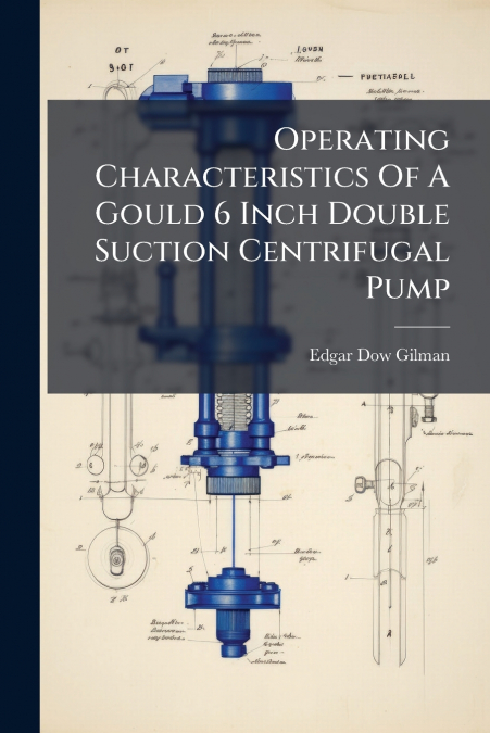 Operating Characteristics Of A Gould 6 Inch Double Suction Centrifugal Pump
