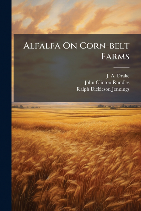 Alfalfa On Corn-belt Farms