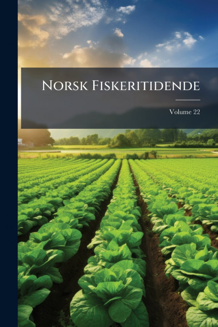 Norsk Fiskeritidende; Volume 22