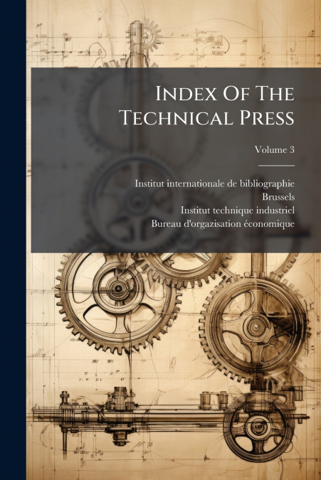 Index Of The Technical Press; Volume 3