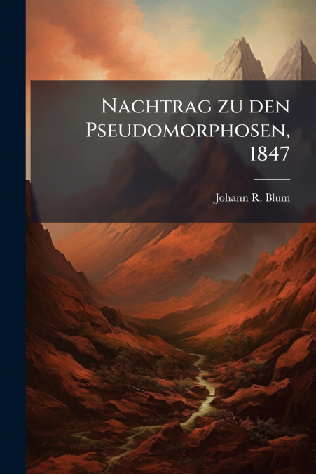 Nachtrag zu den Pseudomorphosen, 1847