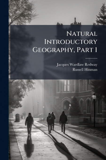 Natural Introductory Geography, Part 1