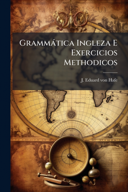 Grammática Ingleza E Exercicios Methodicos
