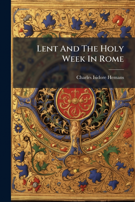 Lent And The Holy Week In Rome
