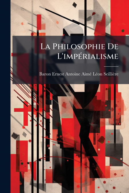 La Philosophie De L’impérialisme
