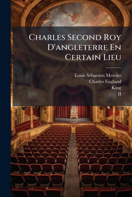Charles Second Roy D’angleterre En Certain Lieu