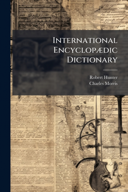 International Encyclopædic Dictionary