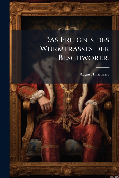 Das Ereignis des Wurmfrasses der Beschwörer.