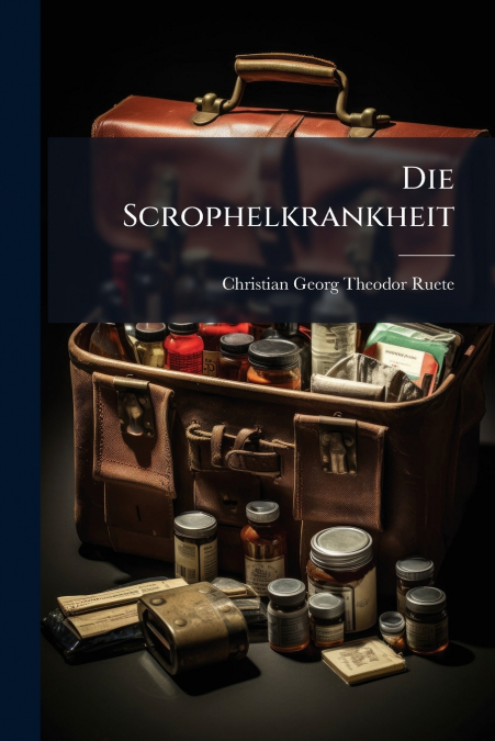 Die Scrophelkrankheit