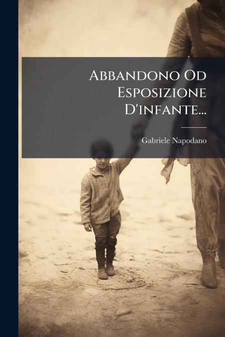 Abbandono Od Esposizione D’infante...