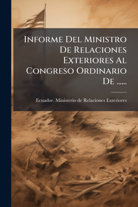 Informe Del Ministro De Relaciones Exteriores Al Congreso Ordinario De ......