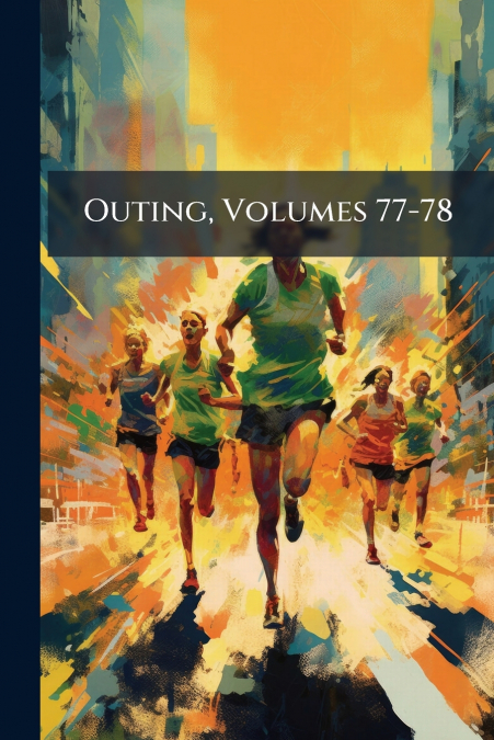 Outing, Volumes 77-78
