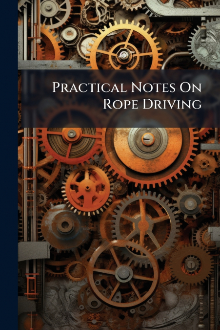 Practical Notes On Rope Driving
