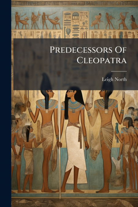 Predecessors Of Cleopatra