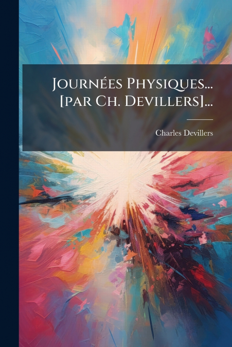 Journées Physiques... [par Ch. Devillers]...