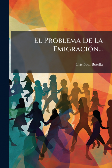 El Problema De La Emigración...