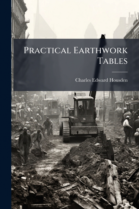 Practical Earthwork Tables
