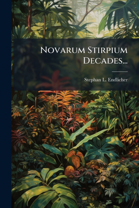 Novarum Stirpium Decades...