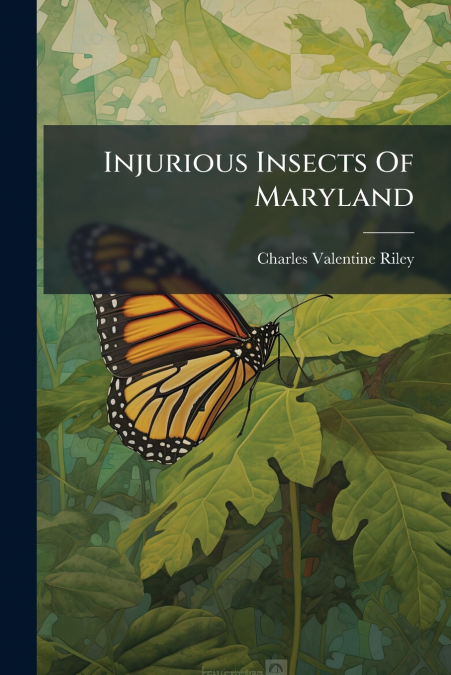 Injurious Insects Of Maryland