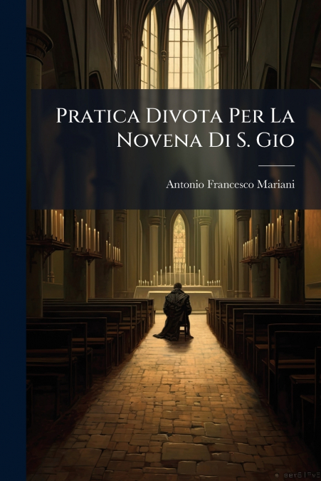 Pratica Divota Per La Novena Di S. Gio