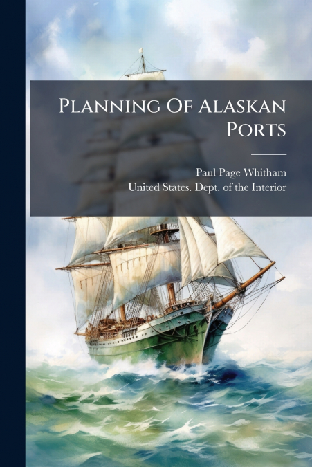Planning Of Alaskan Ports