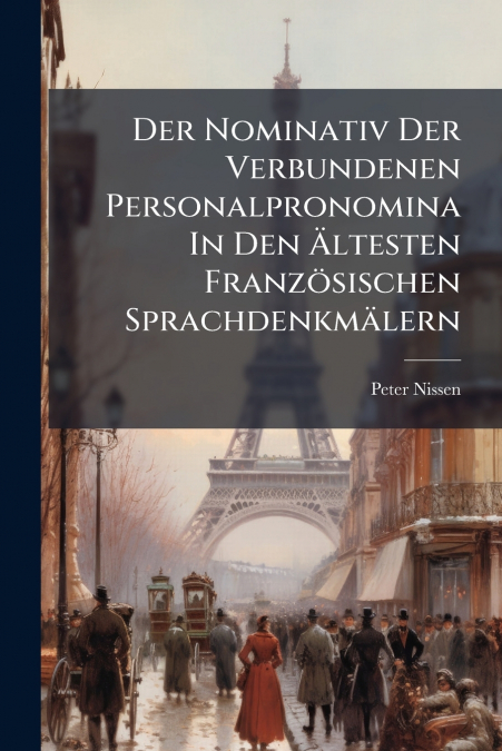 Der Nominativ Der Verbundenen Personalpronomina In Den Ältesten Französischen Sprachdenkmälern