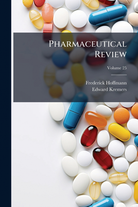 Pharmaceutical Review; Volume 25