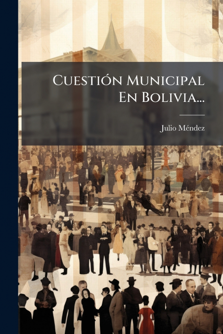 Cuestión Municipal En Bolivia...