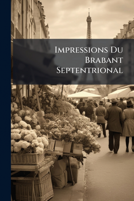 Impressions Du Brabant Septentrional